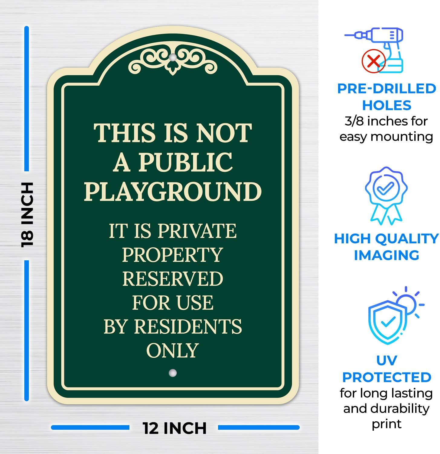 This is Not a Public Playground It is Private Property Reserved Décor Sign, Green Dark, 12x18 Inches, ACM, Fade Resistant, Made in USA