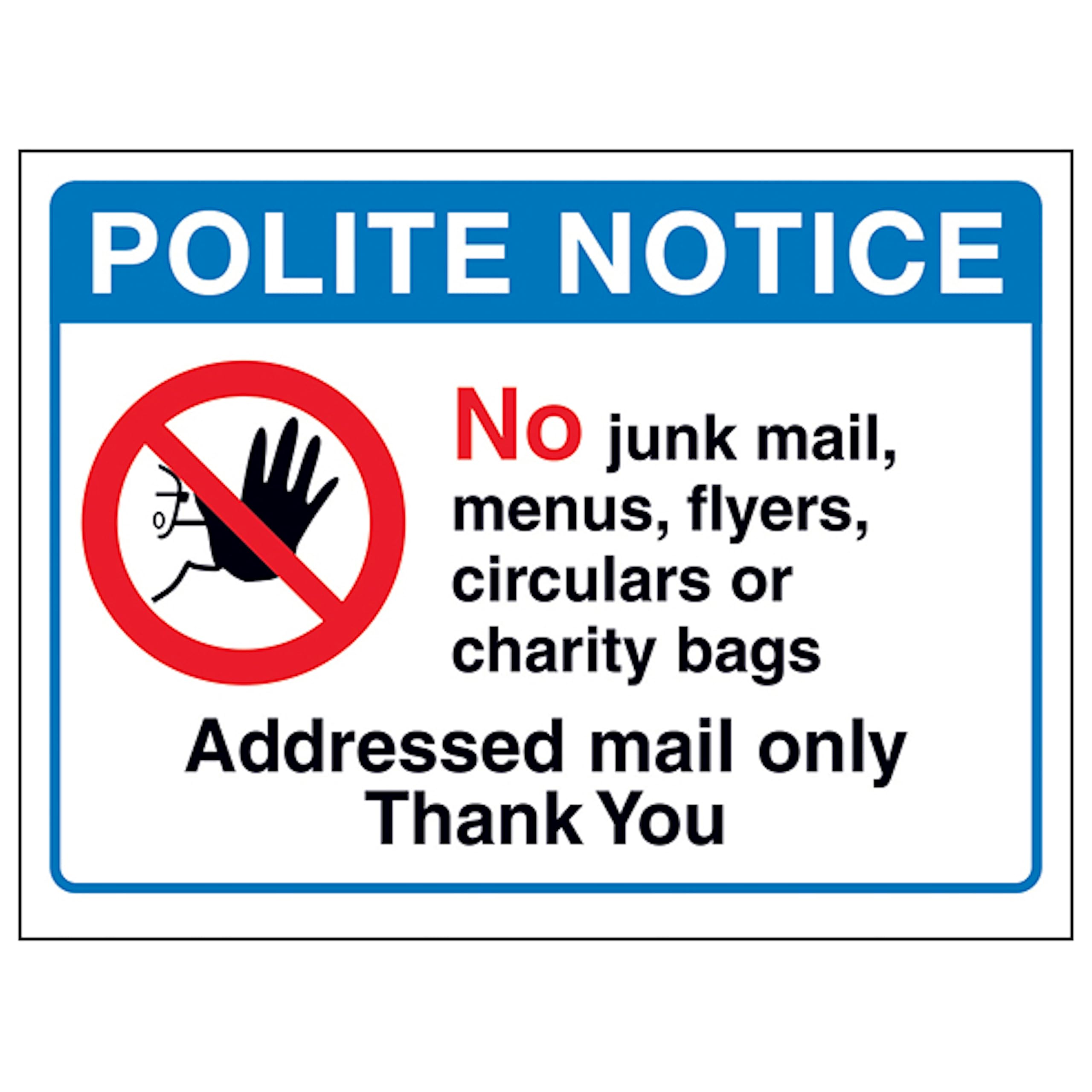 V Safety Polite Notice, No Junk Mail...Addressed Mail Only, Thank You 200 x 150 mm - 1mm Rigid Plastic Safety Sign