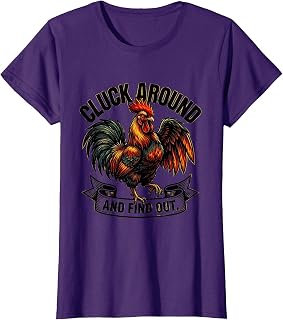 Cluck Around and Find Out Funny Chicken Design T-Shirt