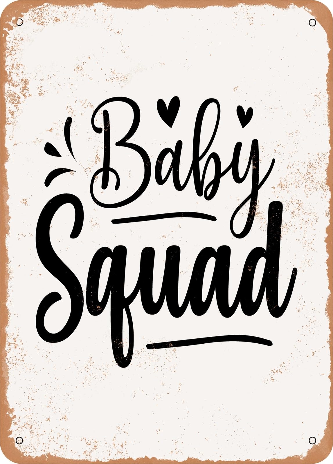 Metal Sign - Baby Squad - Vintage Rusty Look home decor