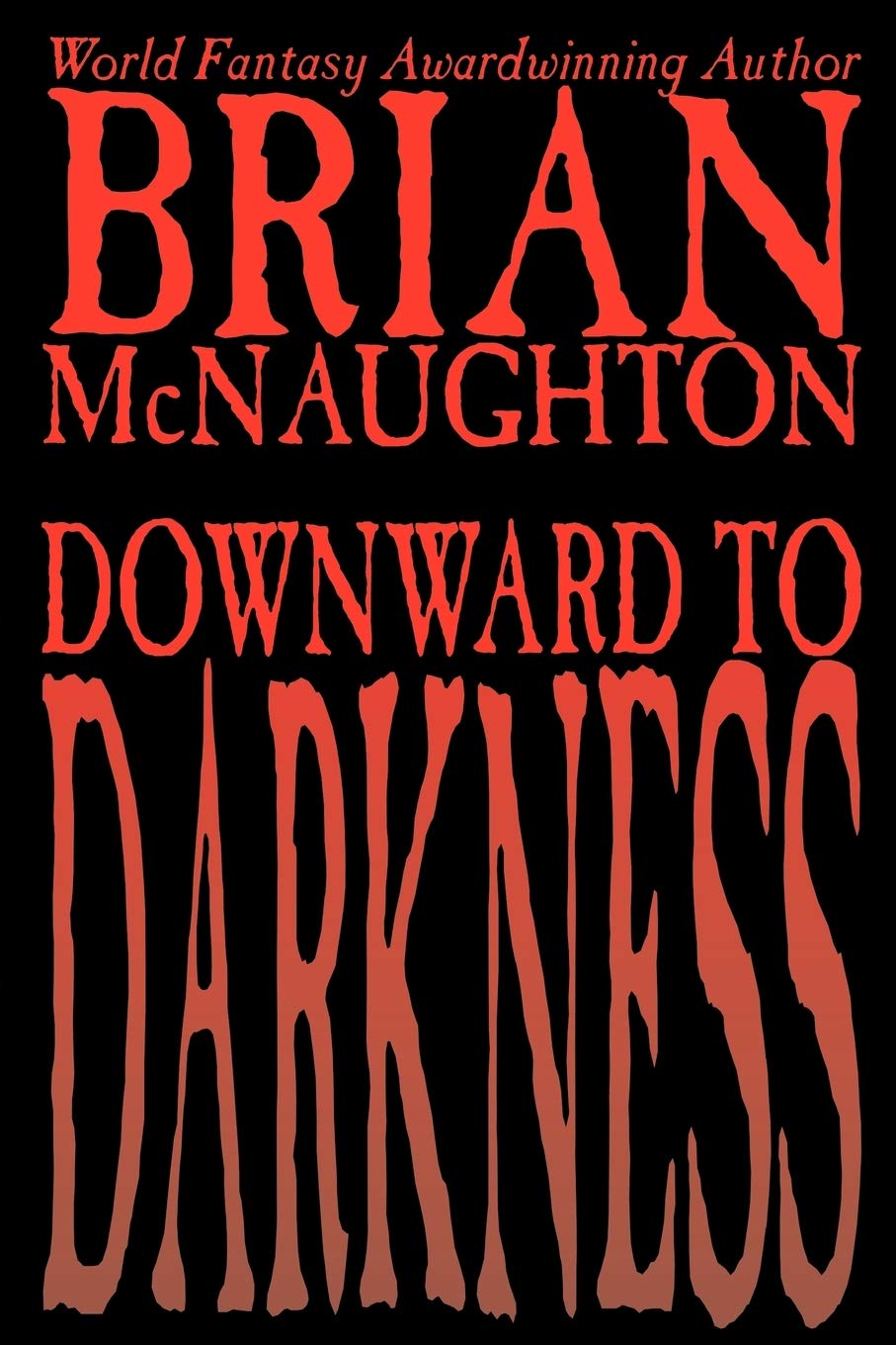 Downward to Darkness