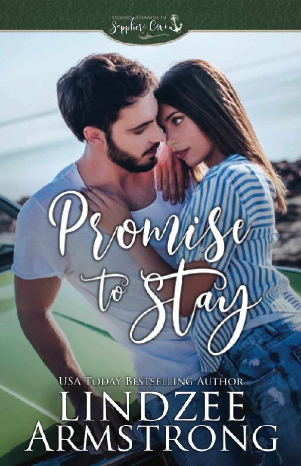 Promise to Stay: a small town second chance contemporary romance (Second Chances in Sapphire Cove)