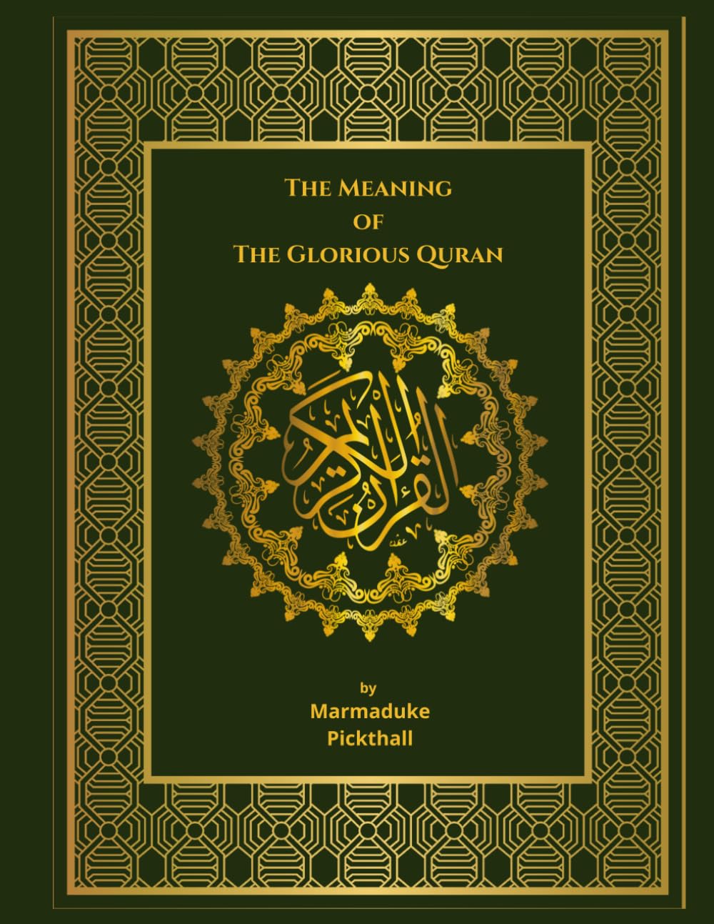 The Meaning Of The Glorious Qur'an (Annotated): English Translation Of The Noble Qur'an | English Only Edition |
