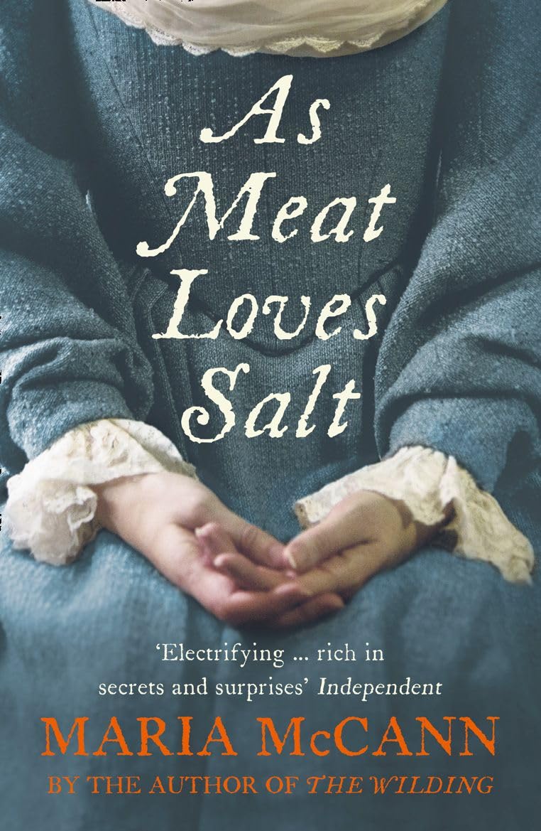 As Meat Loves Salt: A Powerful Historical Novel of Obsession, Murder, and Forbidden Desires