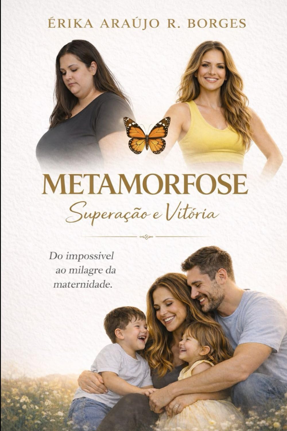 Metamorfose: Superação e Vitória