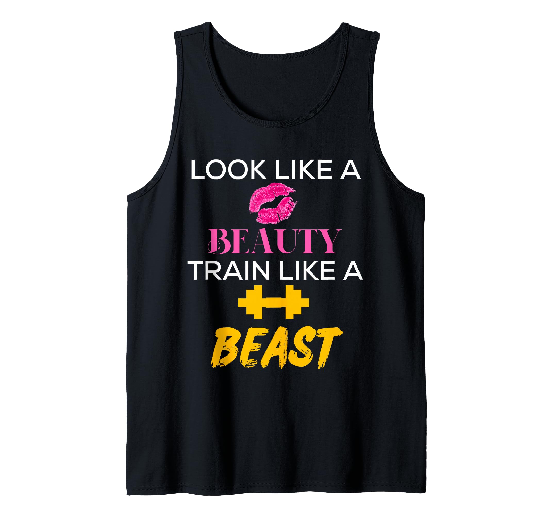 Look Like A Beauty Train Like A Beast Funny Fitness Tank Top
