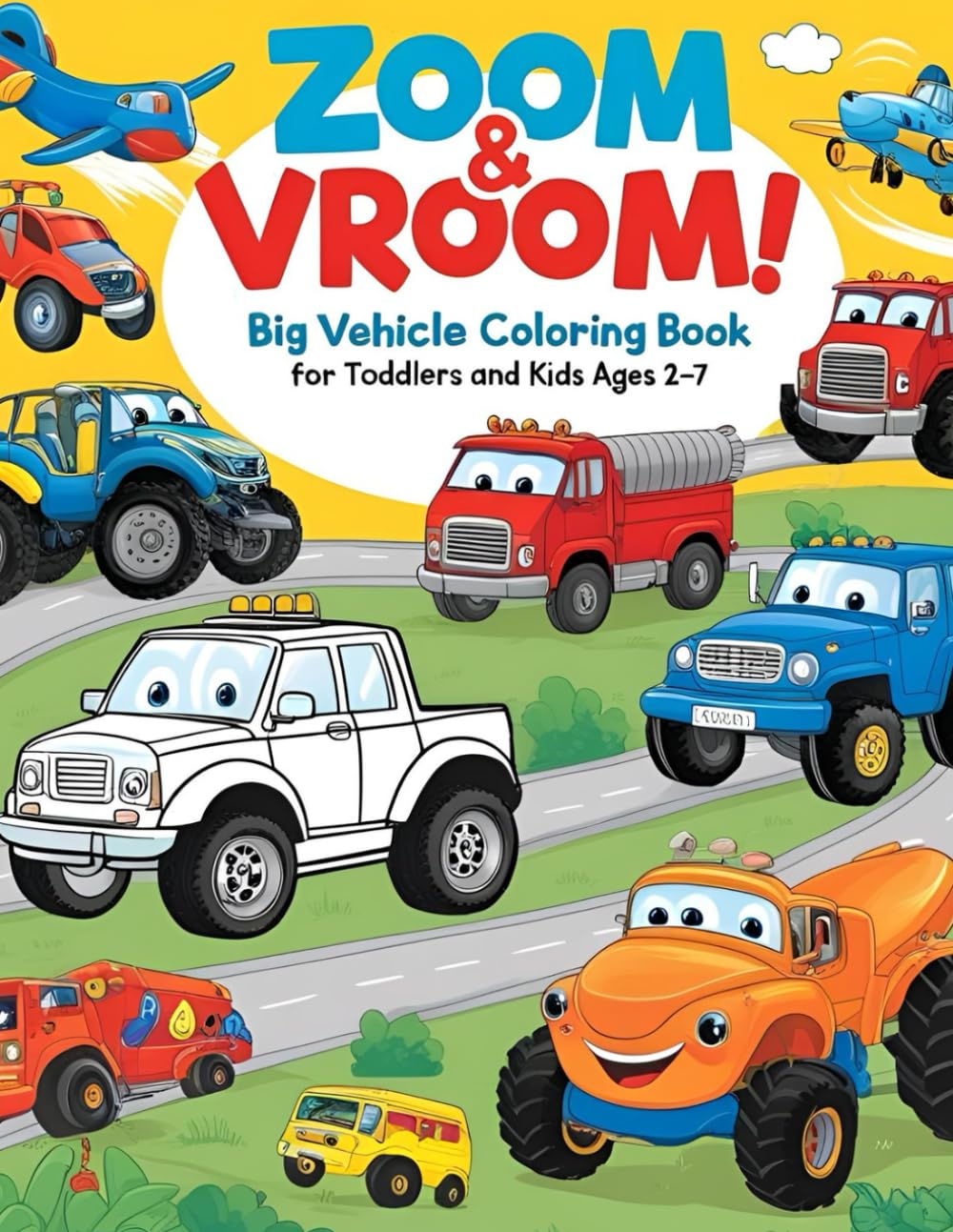 Zoom & Vroom! Big Vehicle Coloring Book for Toddlers and Kids Ages 2–7: Cars, Trucks, Trains, Planes & More | Easy Coloring Fun for Little Hands | Perfect Gift for Boys & Girls