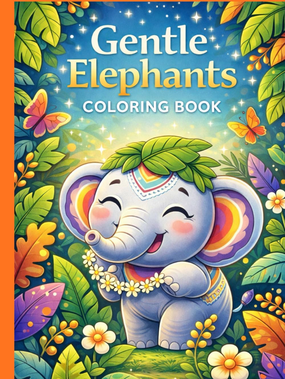 Gentle Elephants Coloring Book: 50 Calm & Easy Elephant Designs for Relaxation, Stress Relief & Mindful Coloring