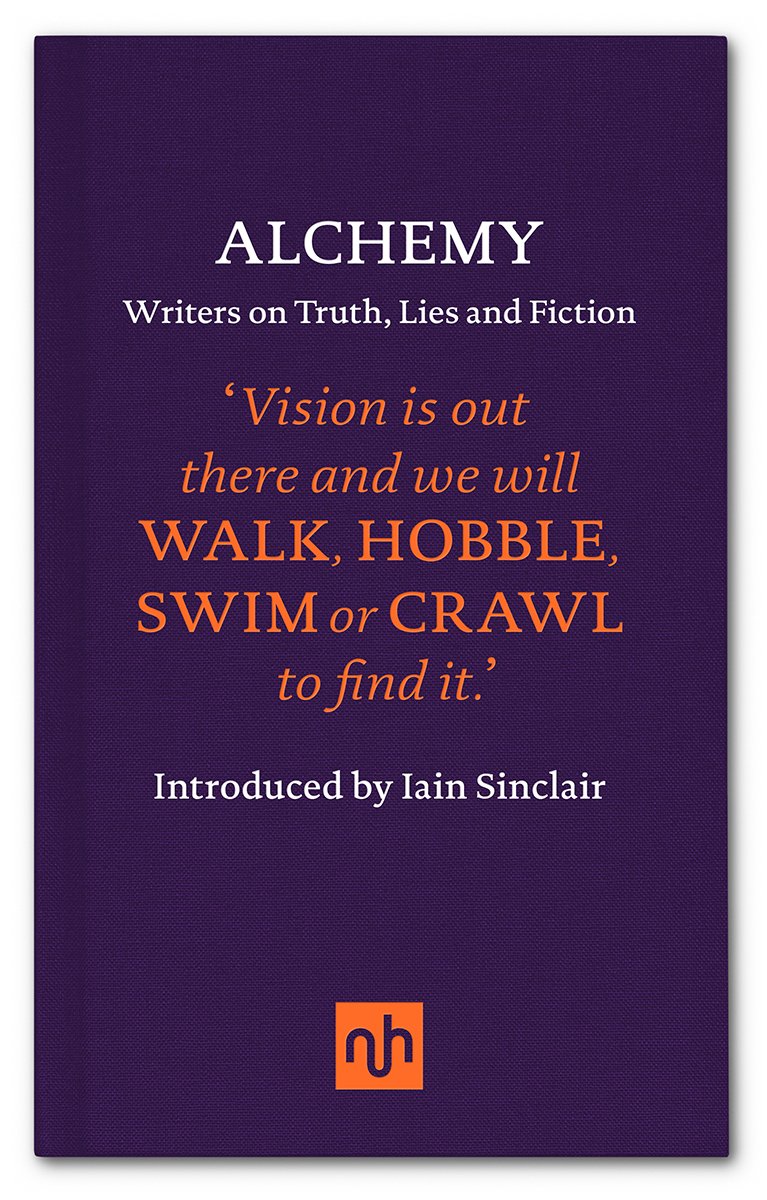 Alchemy: Writers on Truth, Lies and Fiction by Gabriel Josipivici, Partou ...