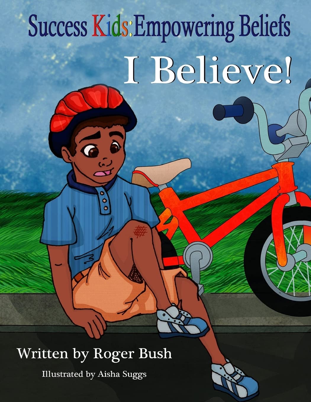 Success Kids: Empowering Beliefs: I Believe