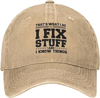 I Fix Stuff and I Know Things Hat for Men That's What I Do I Fix Stuff and I Know Things Hat Cool Stuff Hat for Men Funny