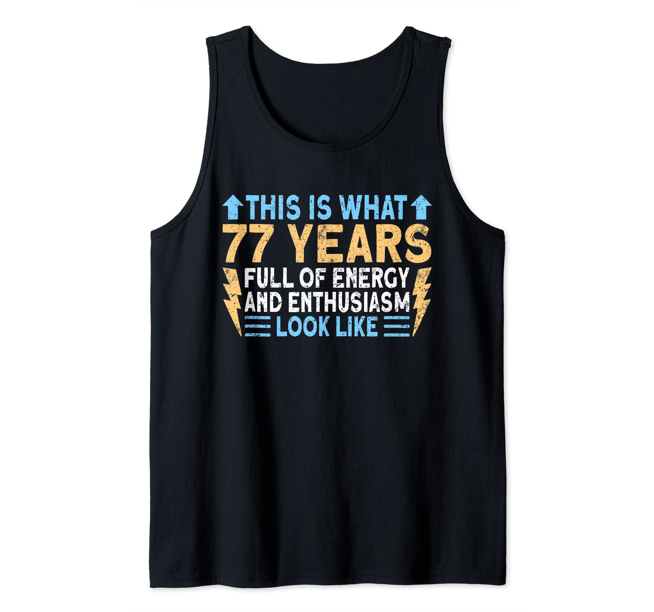 77 Years Old And Full Of Energy 77th Birthday Tank Top