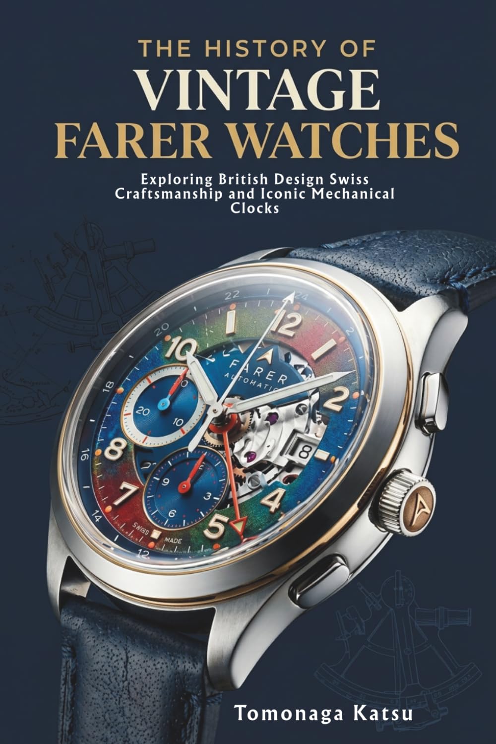 The History of Vintage Farer Watches: Exploring British Design Swiss Craftsmanship and Iconic Mechanical Clocks