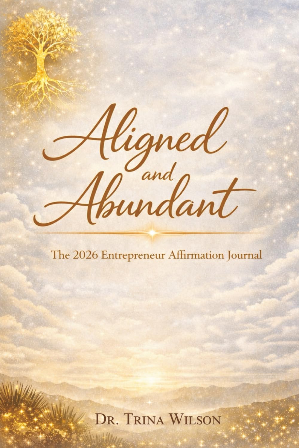 Aligned and Abundant: The 2026 Entrepreneurship Affirmation Journal