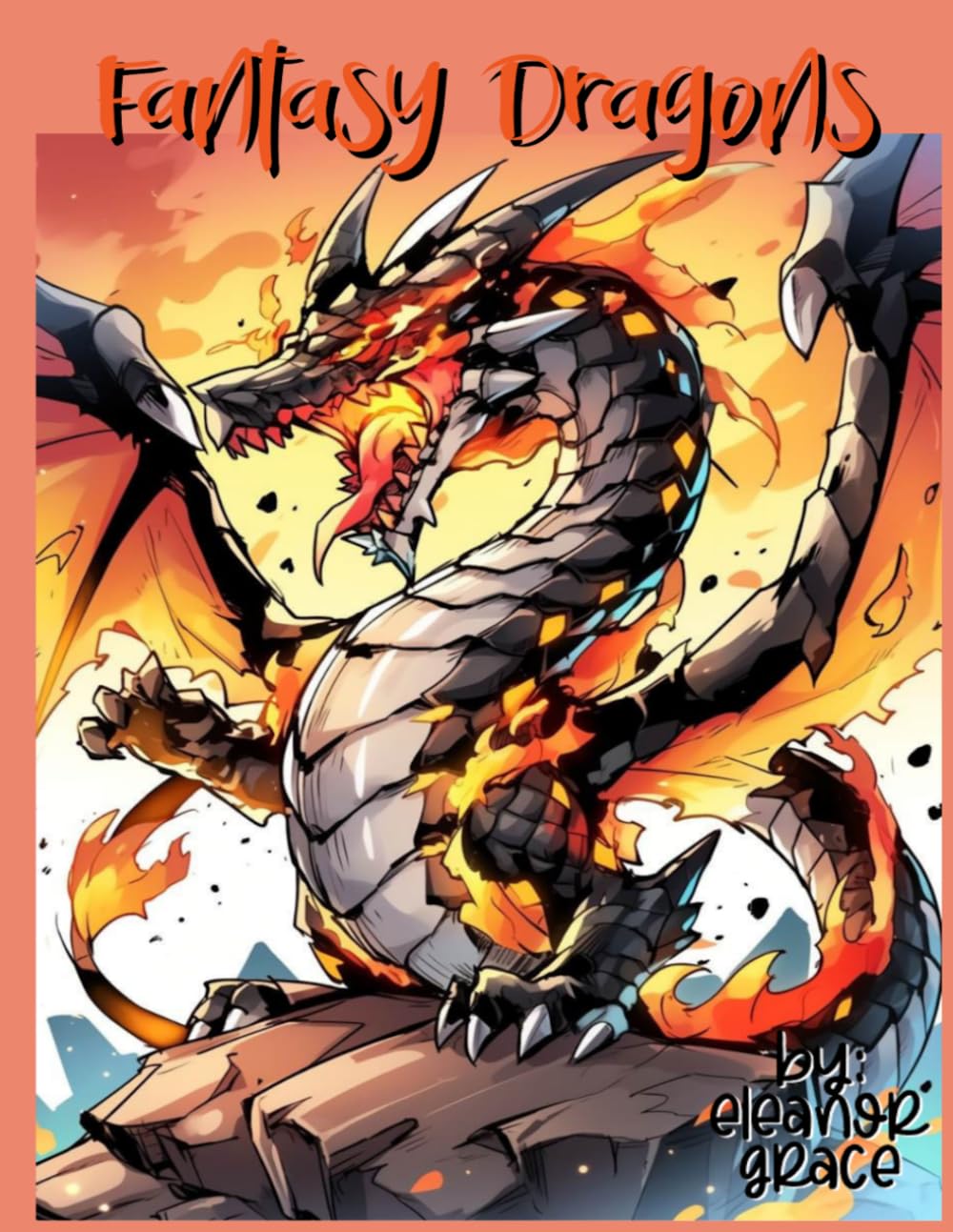 Epic Dragon Coloring Book - For Adults & Kids -: Fierce Fire-Breathing Dragons, Battle Scenes & Powerful Fantasy Creatures (45 Designs)