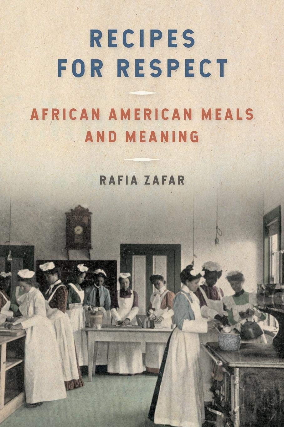Recipes for Respect African American Meals and Meaning (Southern