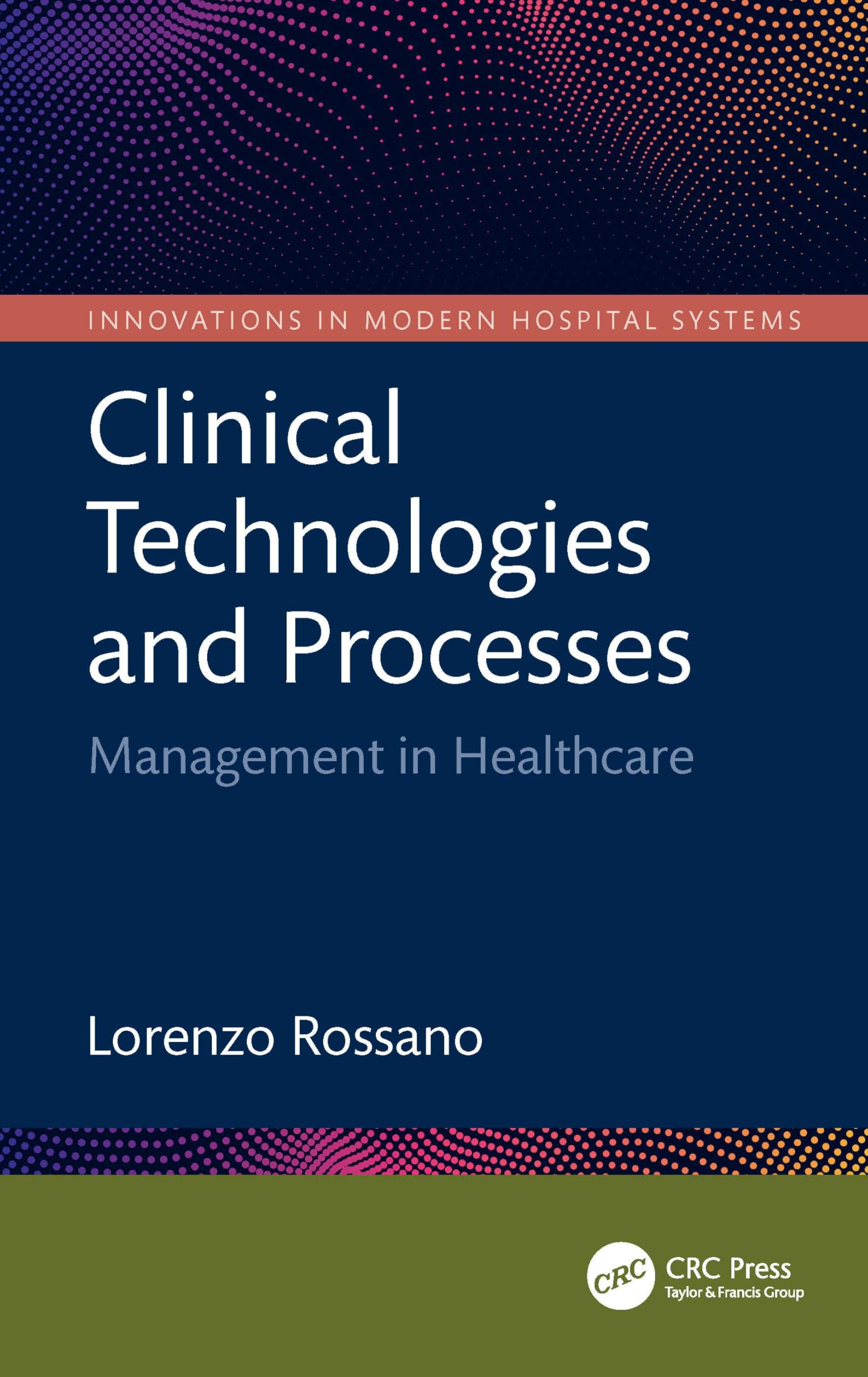 Clinical Technologies and Processes: Management in Healthcare