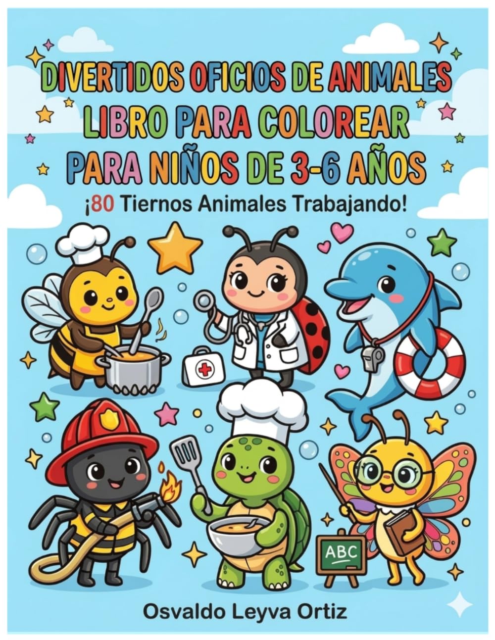 Libro para colorear para niños: 80 Animales Tiernos Trabajando | Libro para Colorear para Niños, Niñas y Preescolar | Dibujos Fáciles y Divertidos