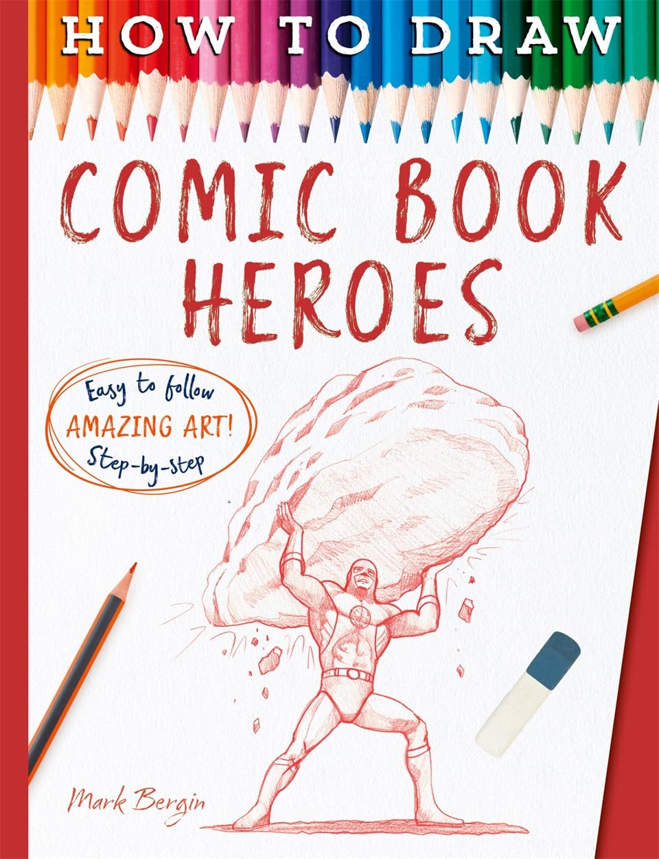 How To Draw Comic Book Heroes by Bergin, Mark, Mark Bergin - 9781835874653
