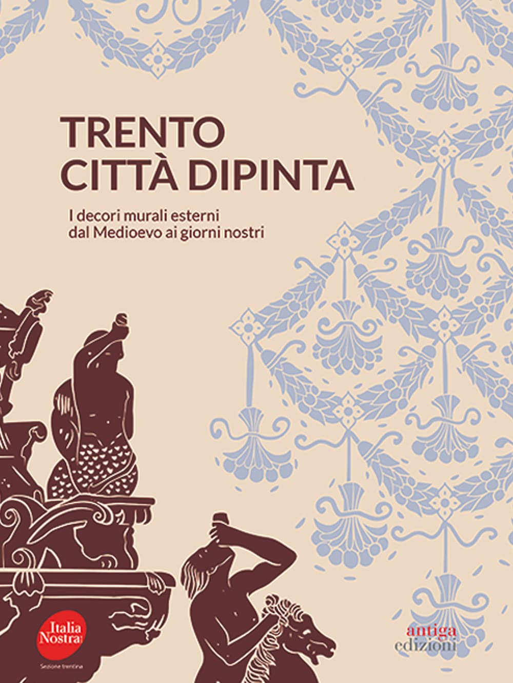 Trento città dipinta livre sur les décors muraux du Moyen Âge à nos jours
