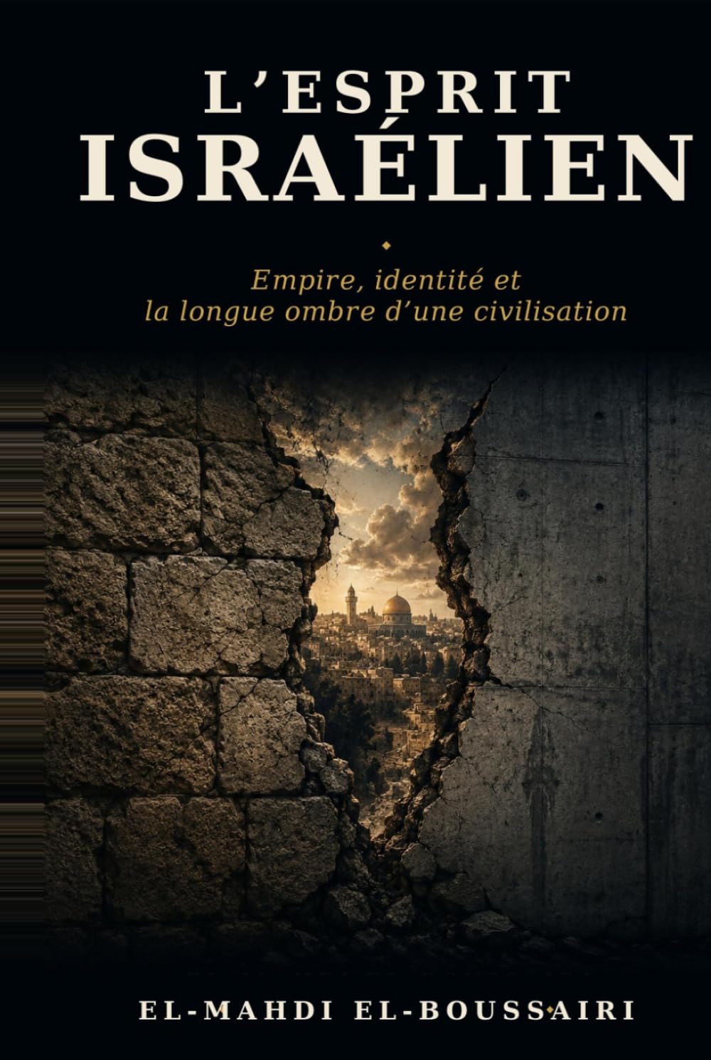 L'Esprit israélien: Exil, mémoire et l'État bâti sur la peur (Les Esprits Stratégiques du Moyen-Orient)