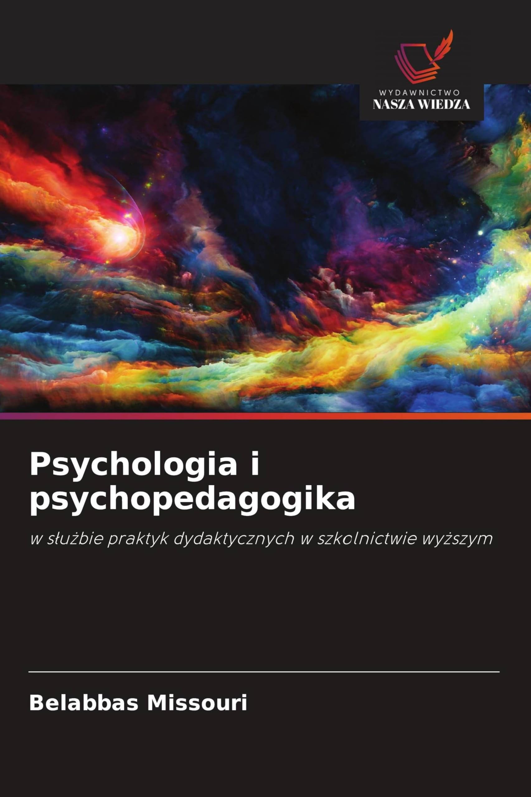 Psychologia i psychopedagogika: w s¿u¿bie praktyk dydaktycznych w szkolnictwie wy¿szym