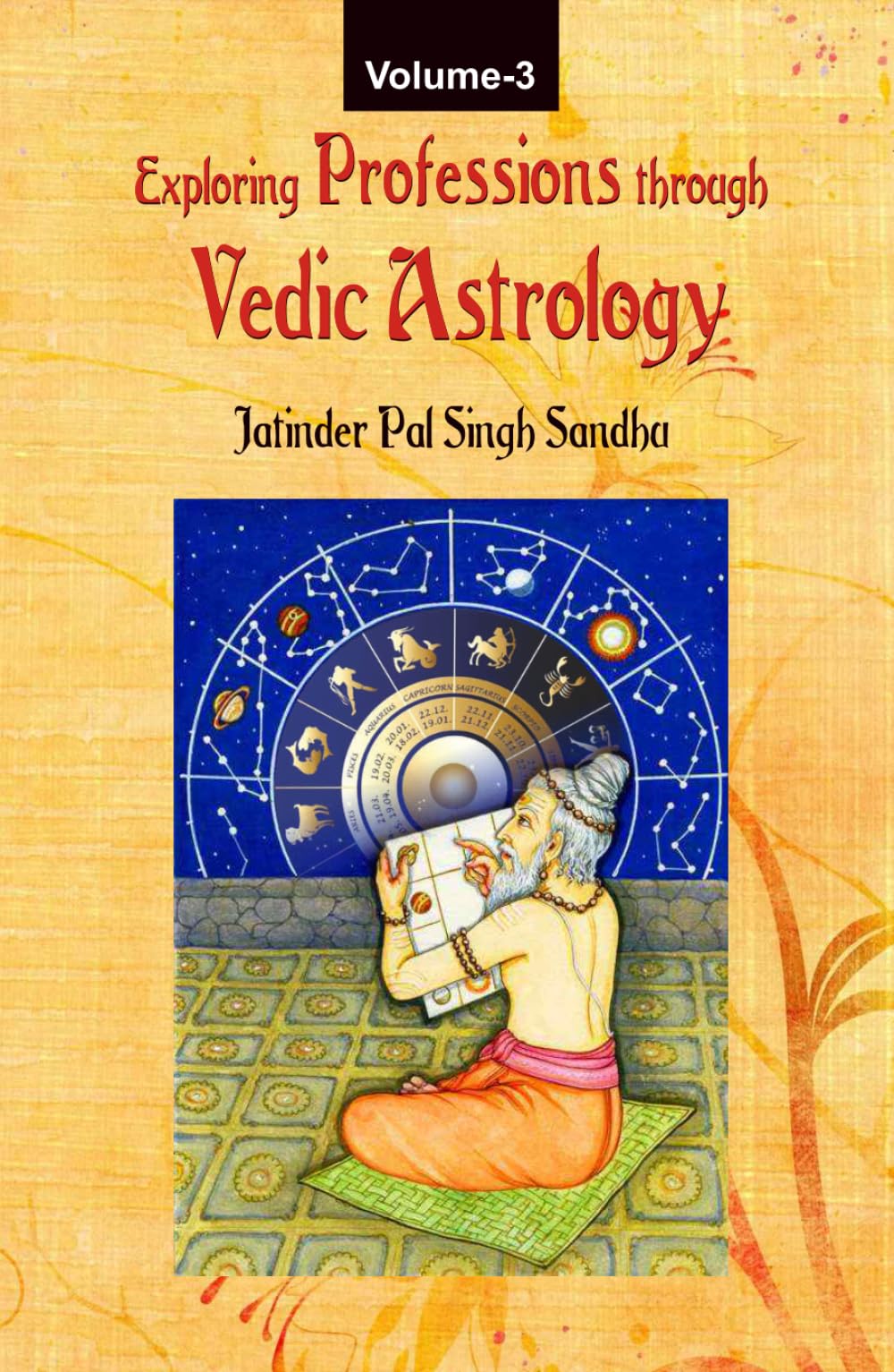 Exploring Professions through Vedic Astrology (Volume 3)