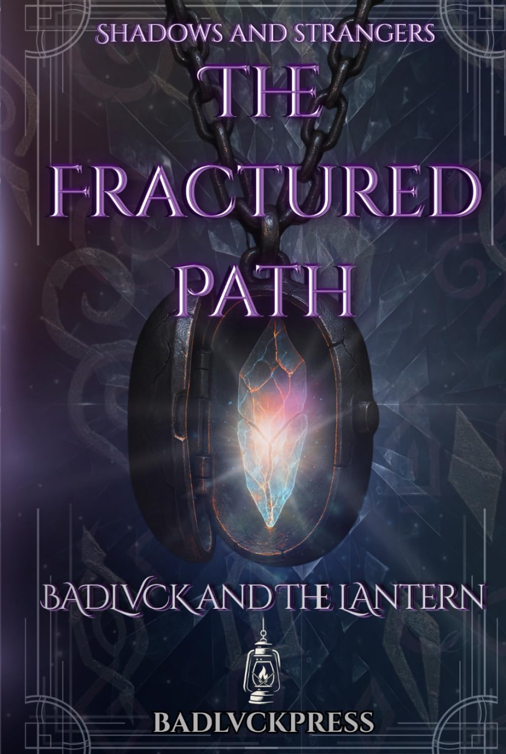 The Fractured Path (Shadows and Strangers)