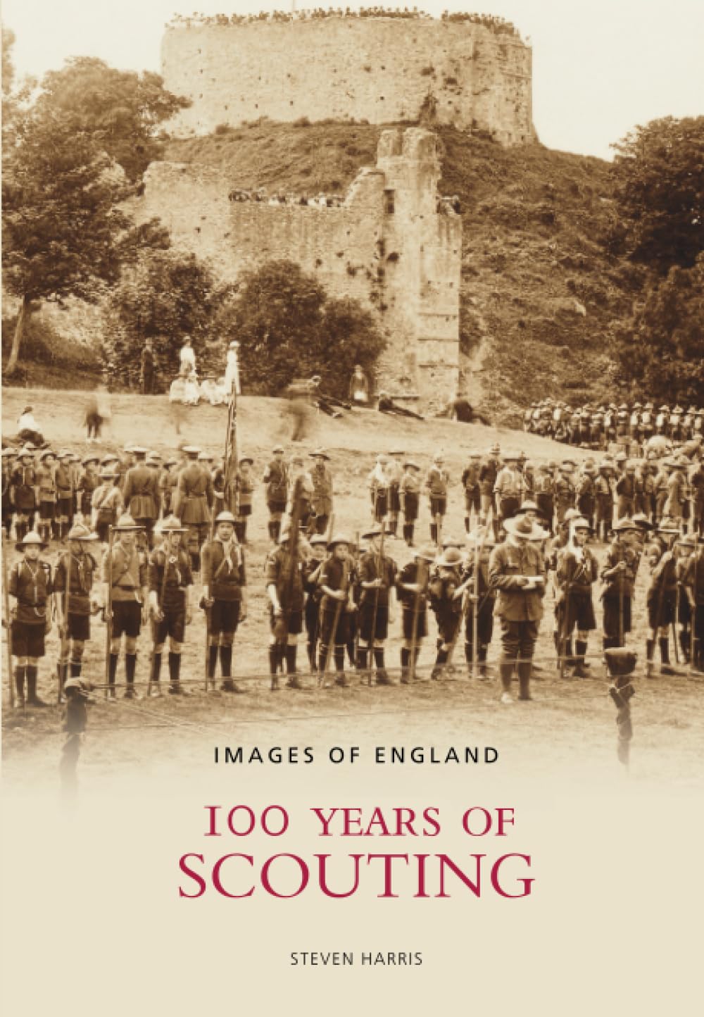 100 Years of Scouting (Images of England),Steven Harris