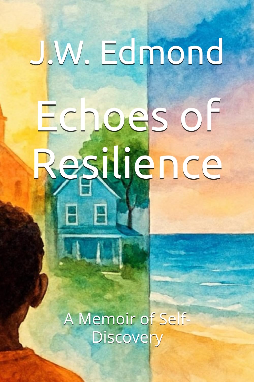 Echoes of Resilience: A Memoir of Self-Discovery