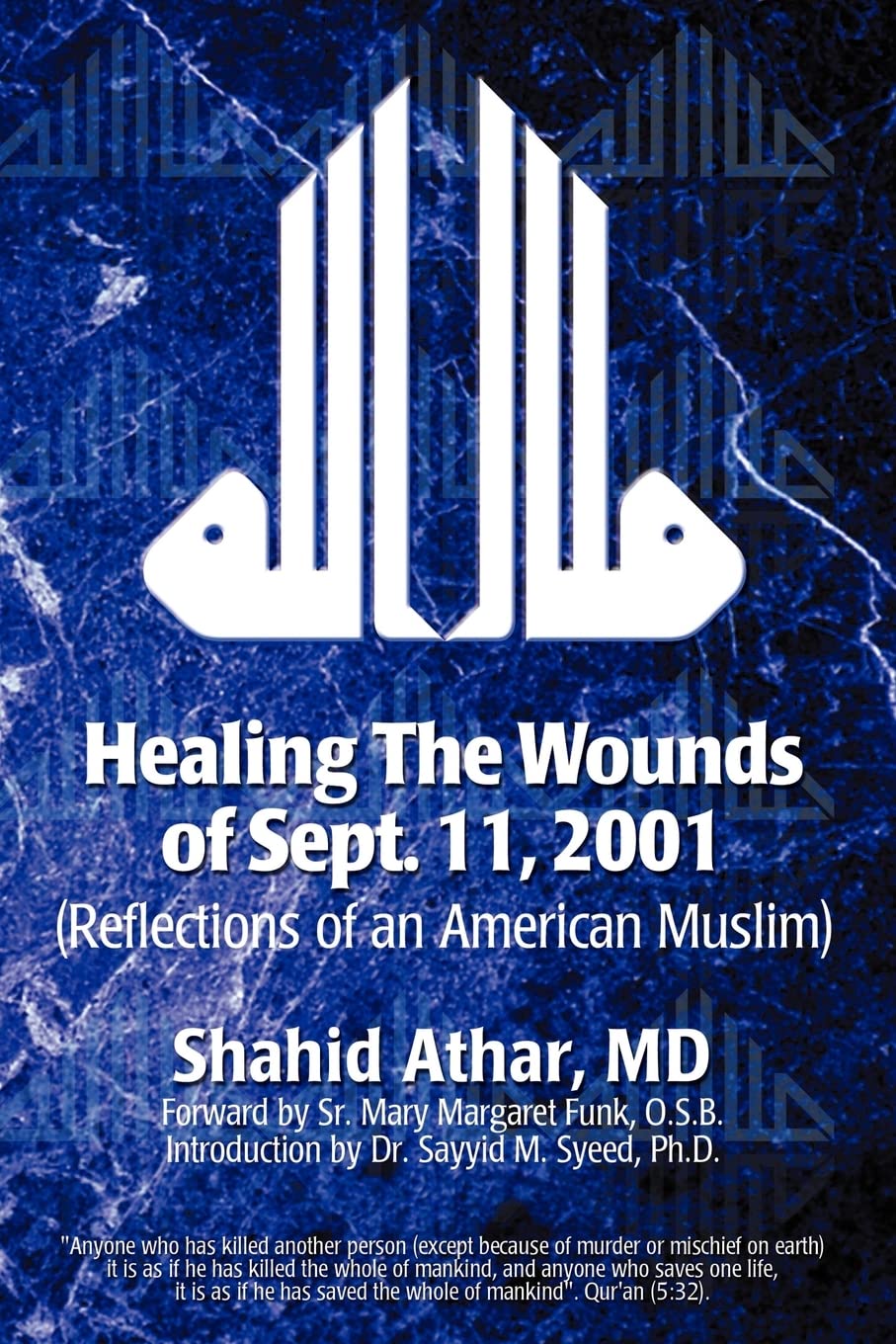 Healing The Wounds of Sept. 11, 2001: (Reflections of an American Muslim)