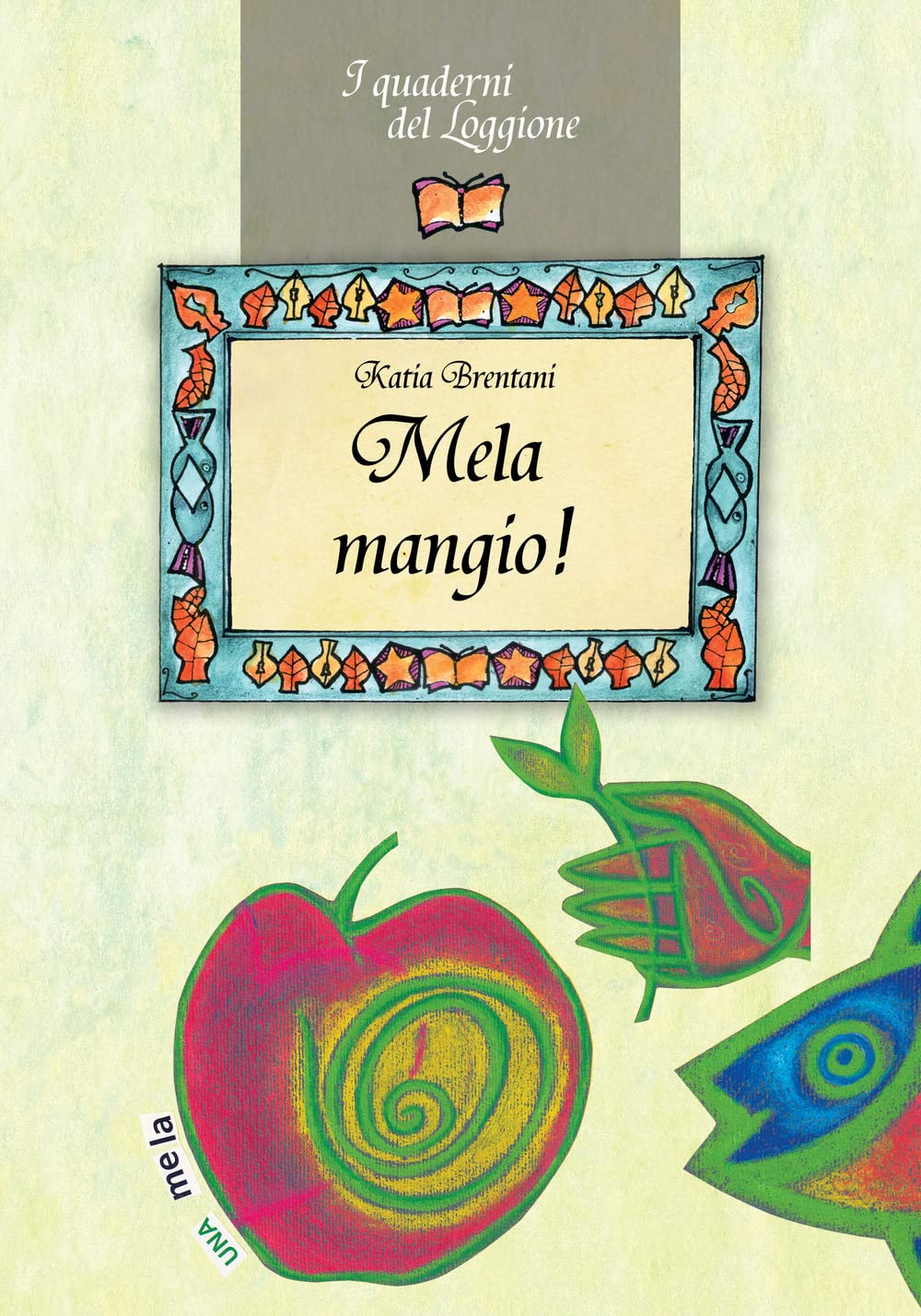 Mela Mangio! Tutto Sul Frutto Proibito - 4