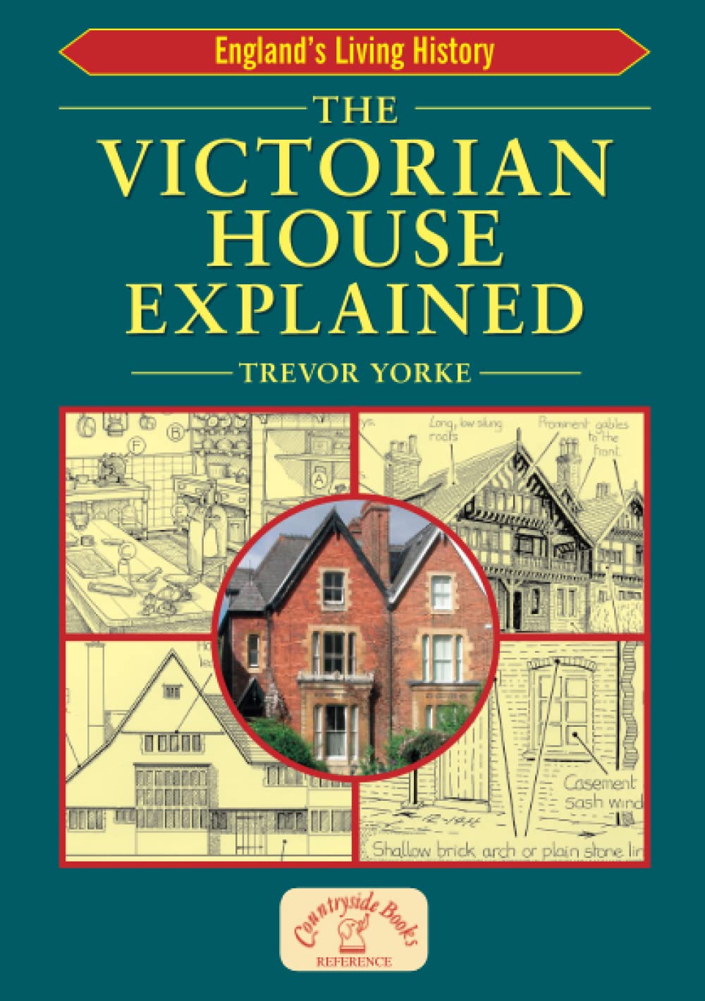 The Victorian House Explained (England's Living History): Yorke, Trevor ...