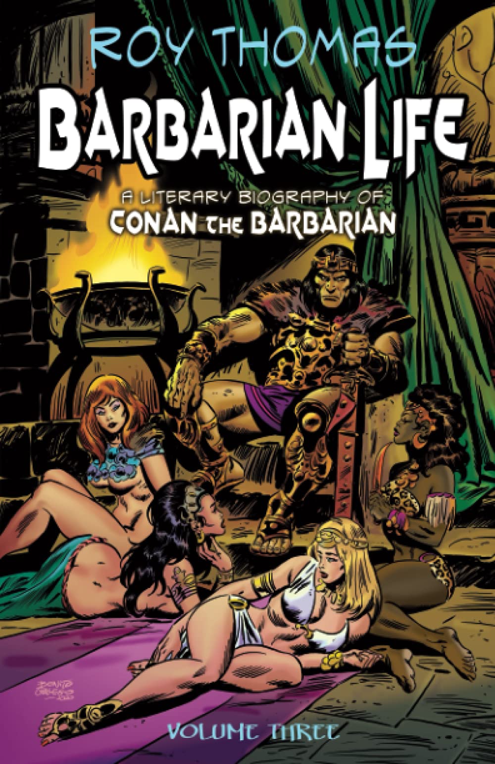 Pulp Hero Press Barbarian Life: Volume Three: A Literary Biography of Conan the Barbarian