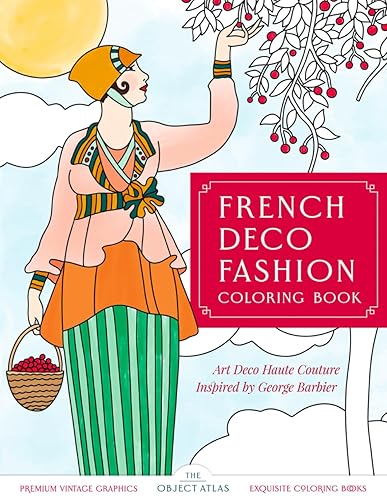 French Deco Fashion Coloring Book: Art Deco Haute Couture Inspired by George Barbier