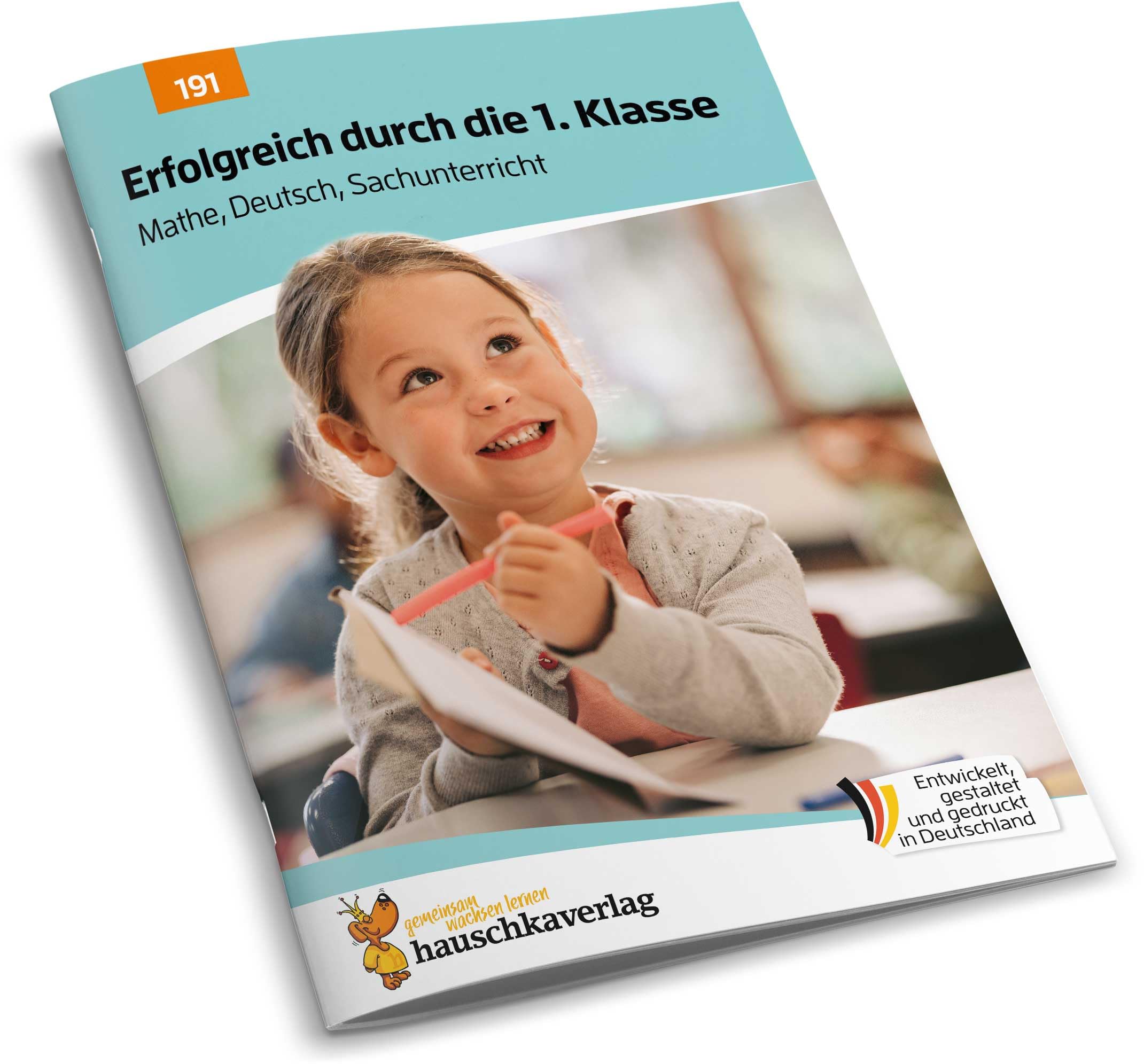 Erfolgreich durch die 1. Klasse – Mathe, Deutsch, Sachunterricht: Übungsheft 1. Klasse komplett, Rechnen bis 20, Buchstaben, Wörter, Schreiben, Lesen ... für das gesamte Schuljahr, Band 191)
