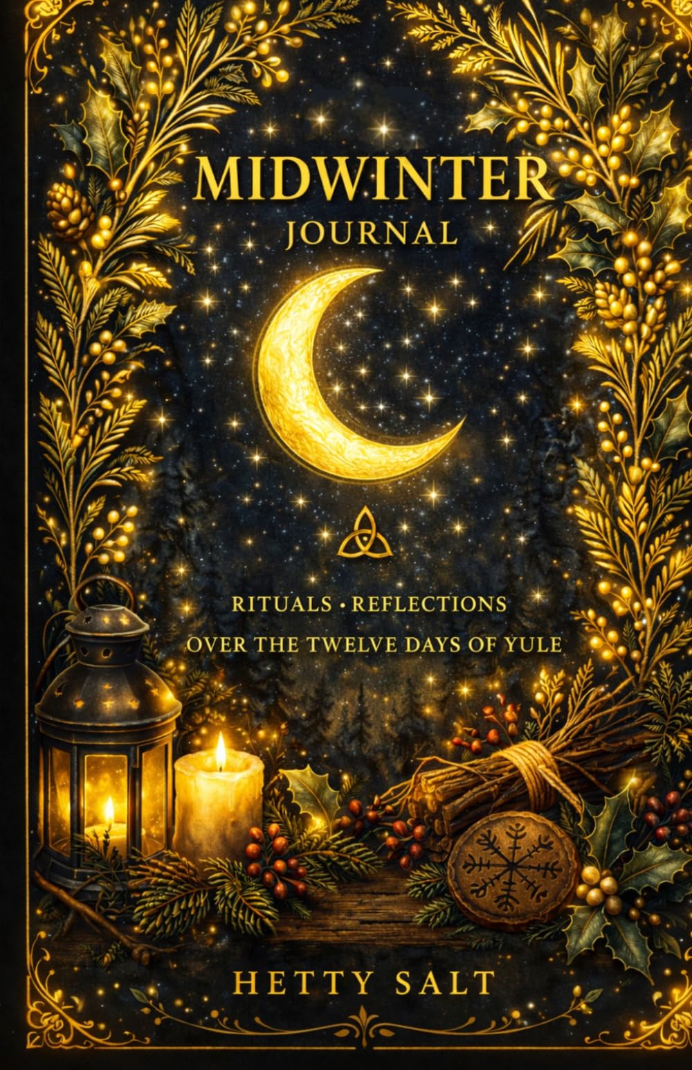 Midwinter journal: Rituals, Reflections, Over the Twelve Days of Yule (Wheel of the Year Companion Guides)