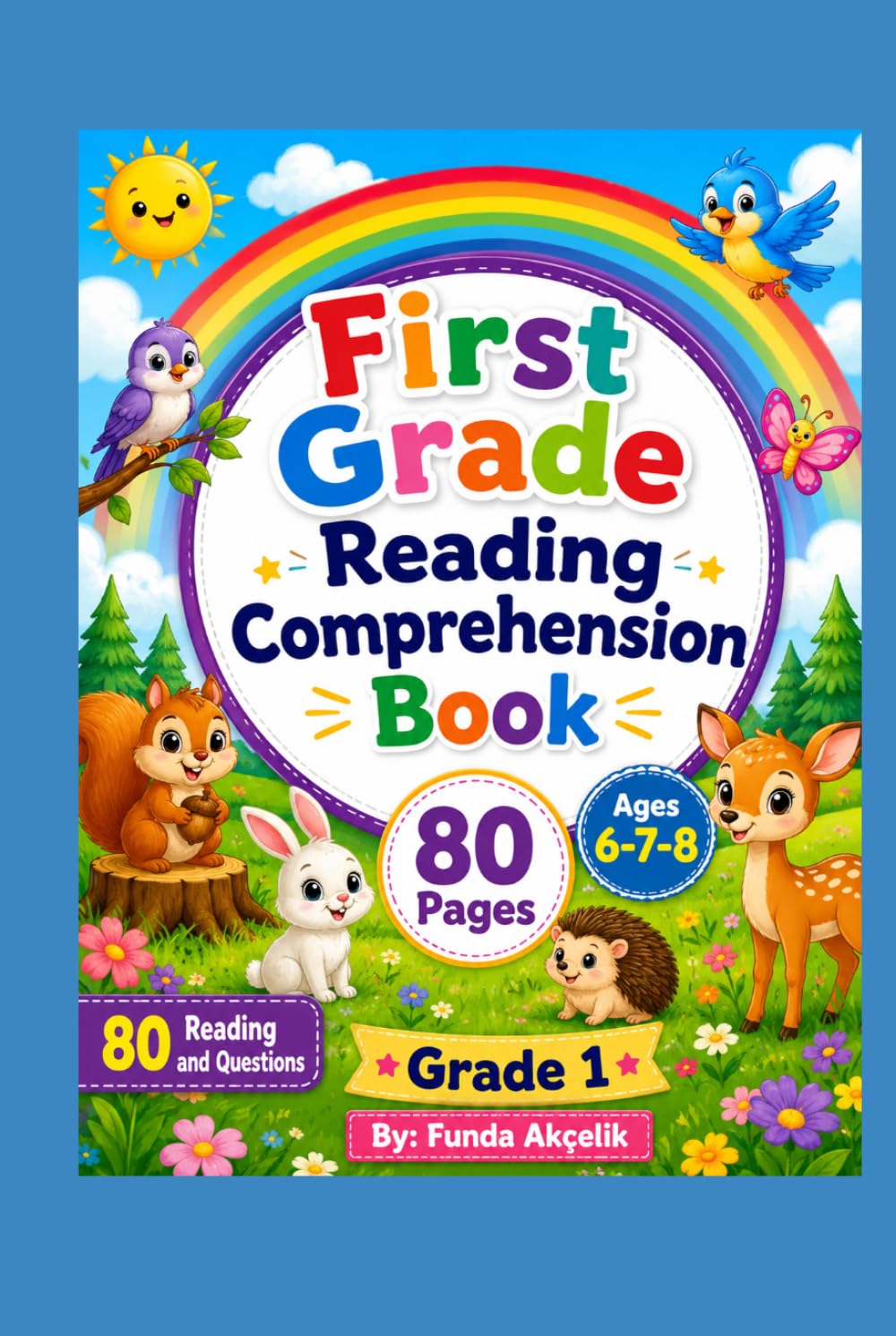 First Grade Reading Comprehension Book: 80 Pages Grade 1 - Homeschooling & Classroom Resource Workbook, Reproducible Worksheets, Teaching Edition