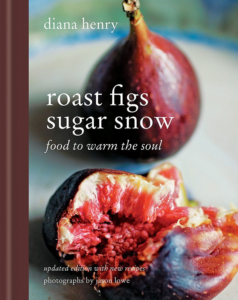 Roast Figs, Sugar Snow Food to Warm the Soul Amazon.co.uk Henry