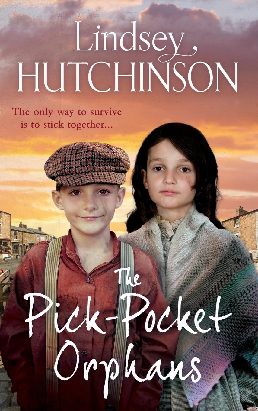 The Pick-Pocket Orphans: A completely gripping, emotional saga series from Lindsey Hutchinson (The Pick-Pocket Series, 1)
