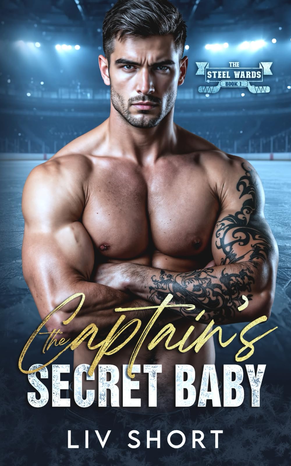 The Captain’s Secret Baby: A steamy, age gap, instalove, secret baby, hockey romance. (The Steel Wards)