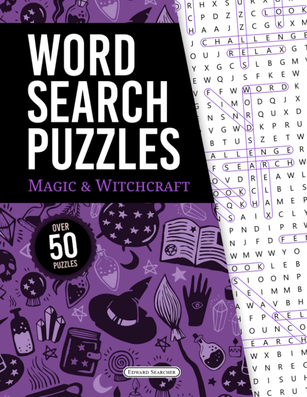 Word Search Puzzles: Magic & Witchcraft - Over 50 Spooky, Spiritual & Witchy Large Print Puzzles with Solutions! - 8.5" x 11"