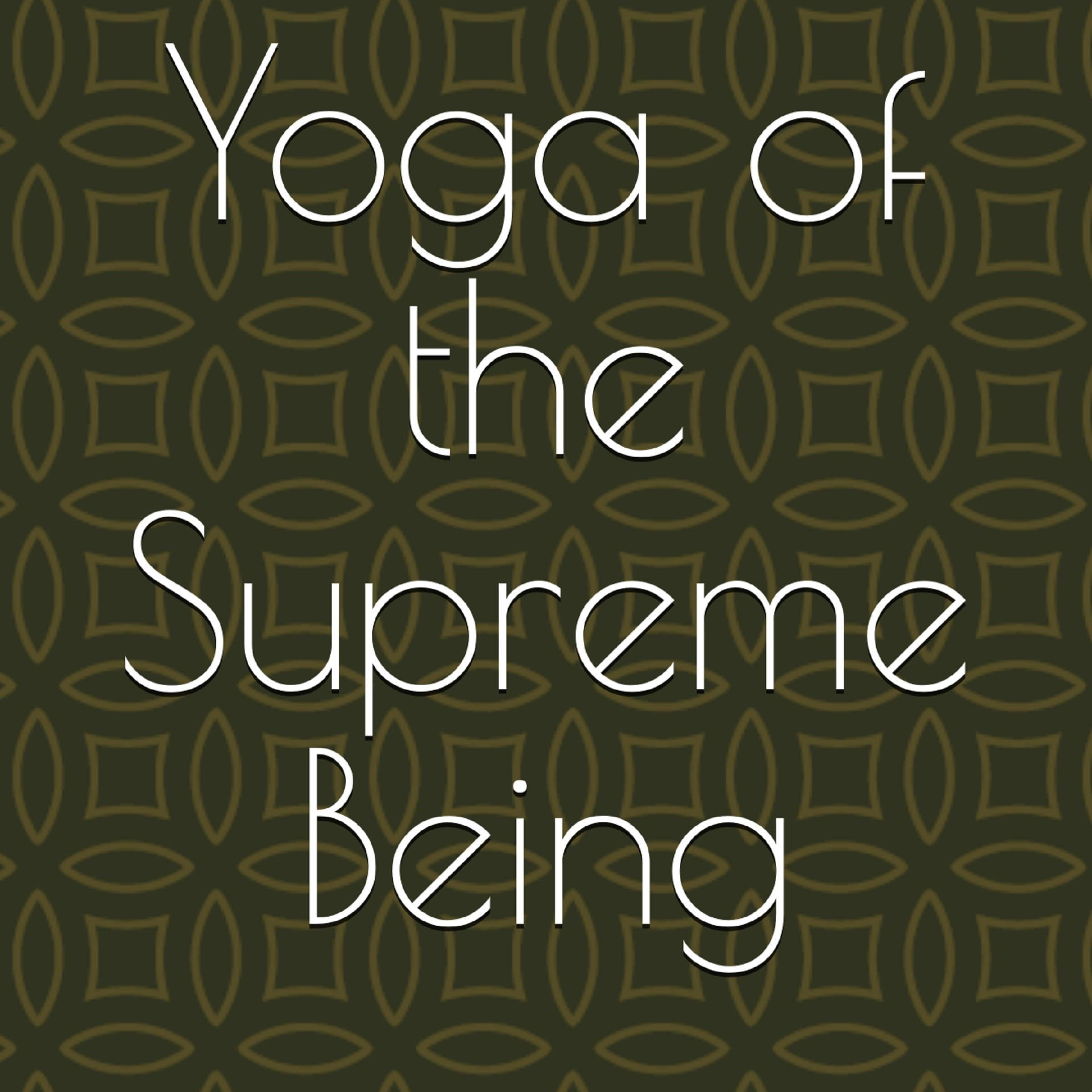 Yoga of the Supreme Being