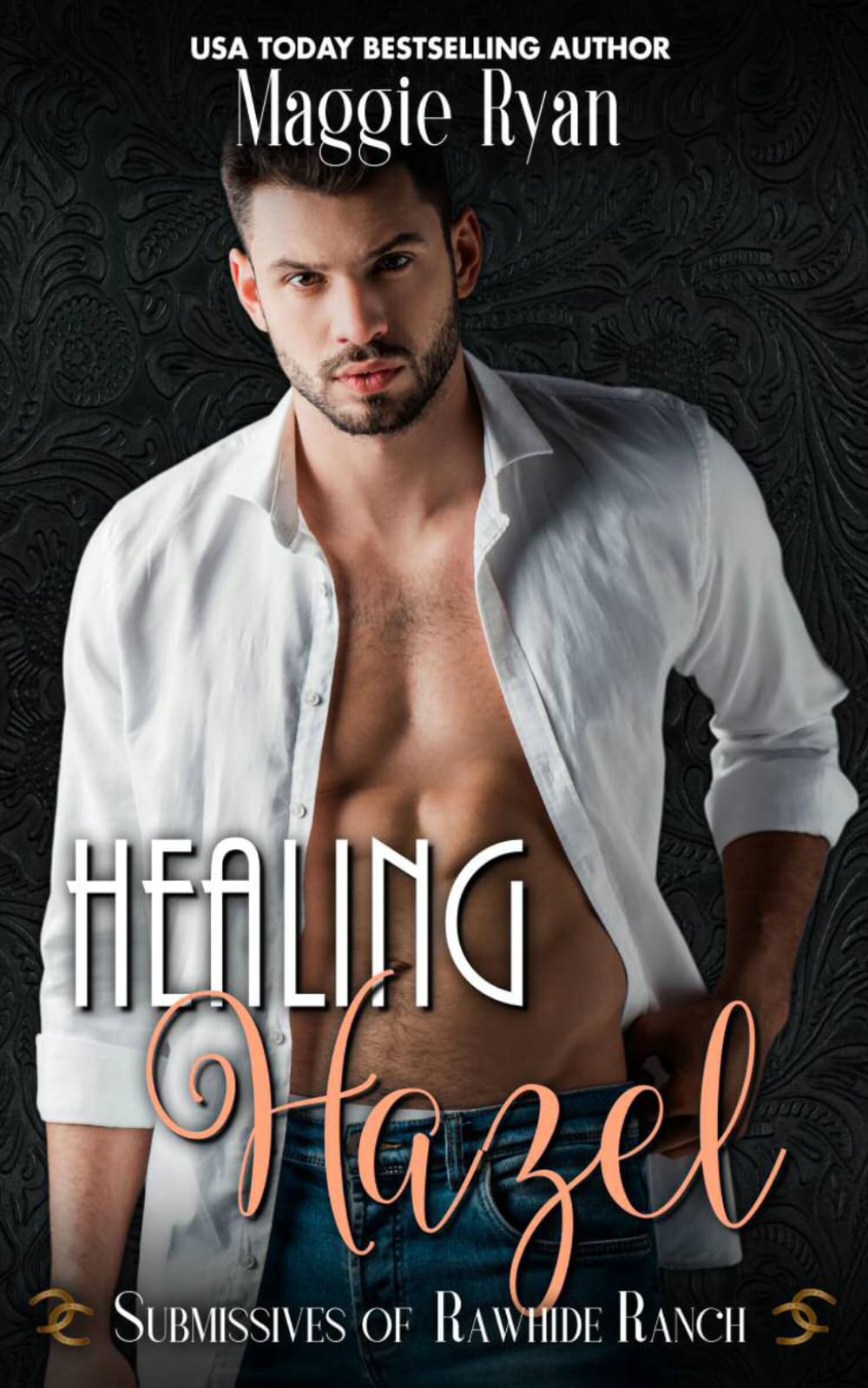 Healing Hazel (Submissives of Rawhide Ranch)