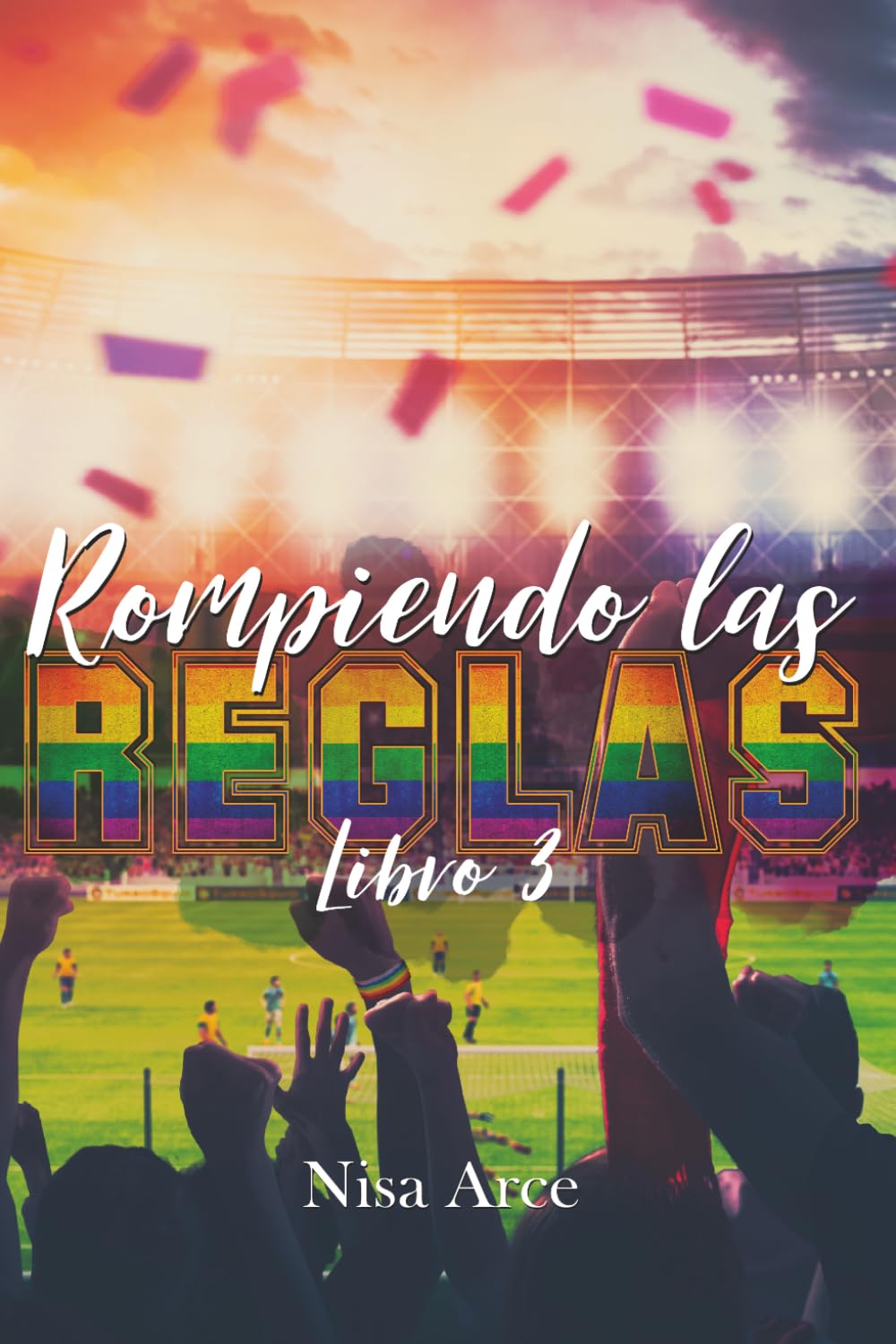 Rompiendo las reglas, libro 3: Romance New Adult LGBT+ | La nueva generación de Las reglas del juego (Las reglas del juego, edición 10 aniversario)