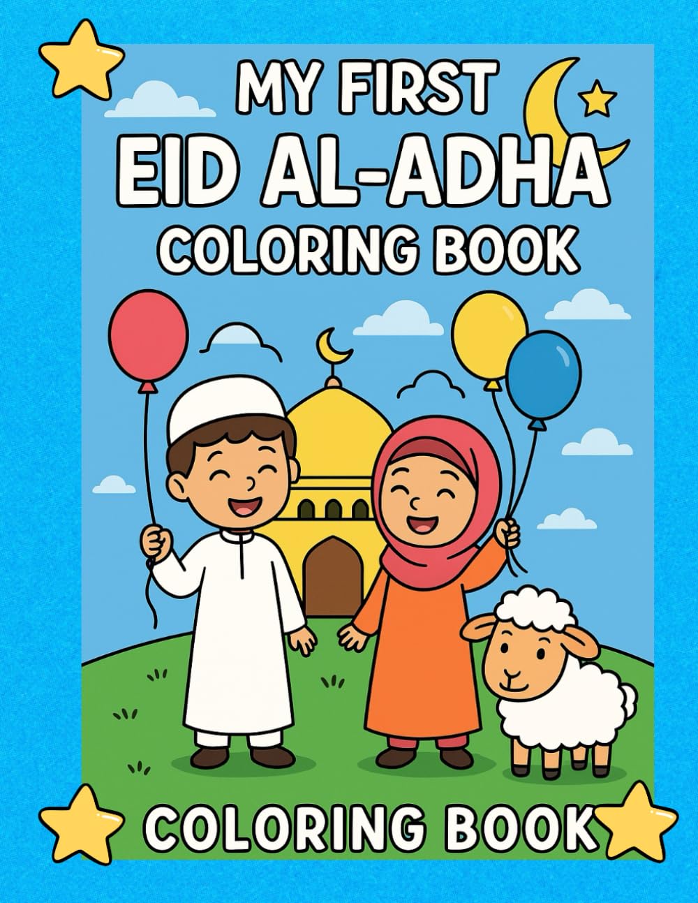 Eid Al Adha Coloring Book for Kids: Easy Islamic-Themed Pages Featuring Sheep, Mosques, and More for Muslim Boys and Girls