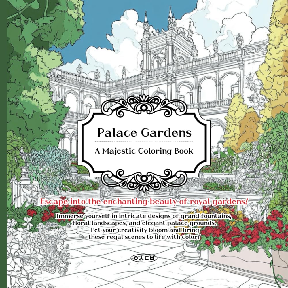 Palace Gardens: A Majestic Coloring Book