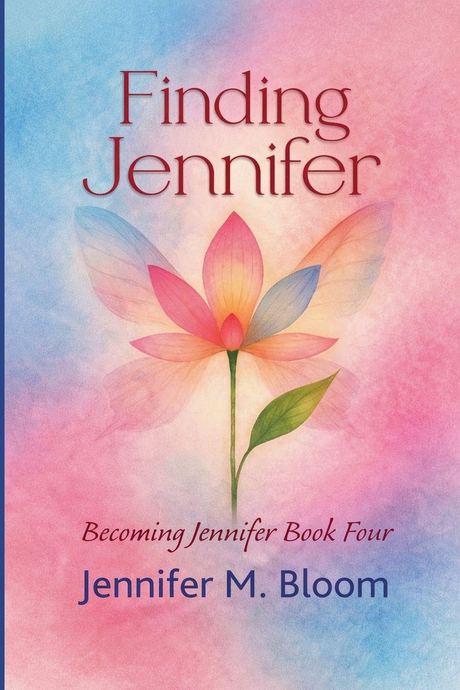Finding Jennifer: Becoming Jennifer Book Four: 4
