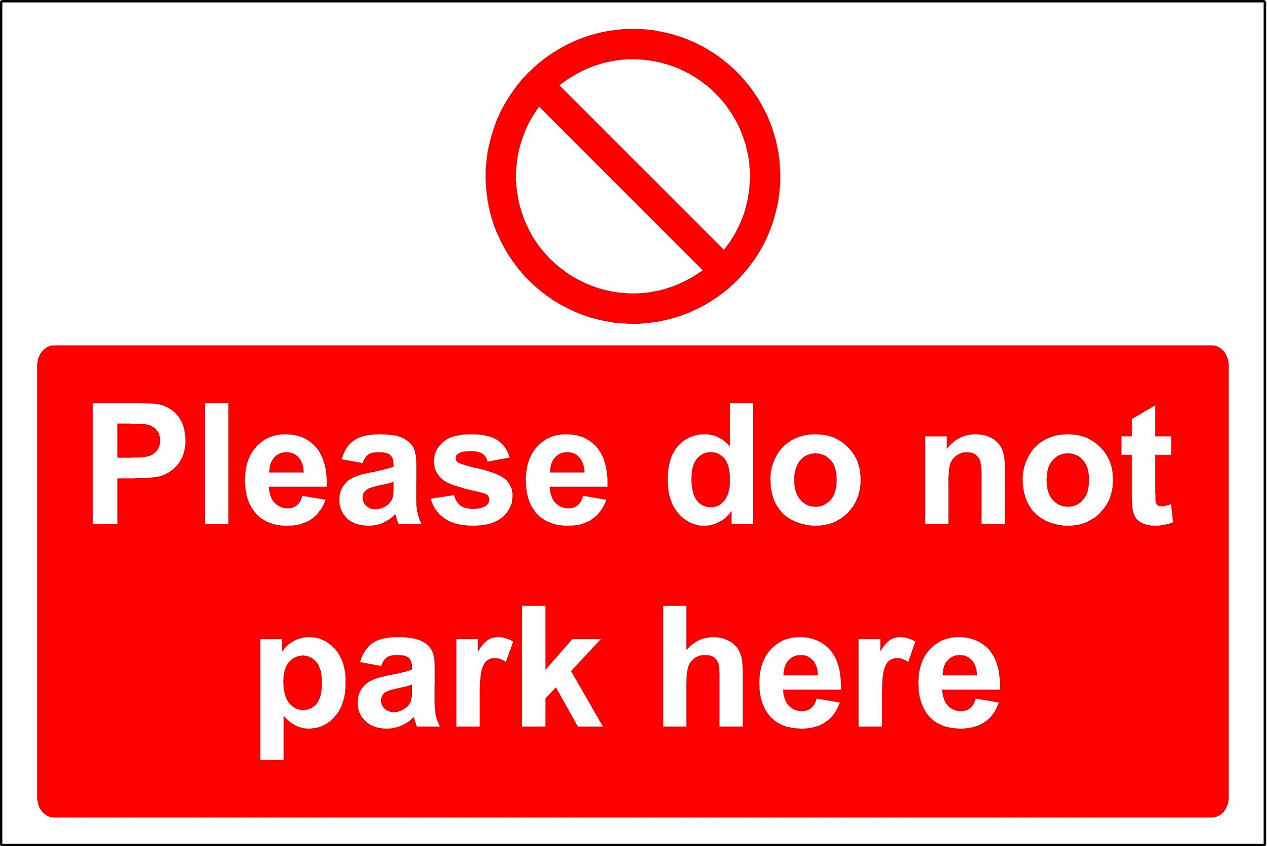 Kpcm Display Ltd Red Please Do Not Park Here Safety Sign - 1.2Mm Rigid Plastic 300Mm X 200Mm