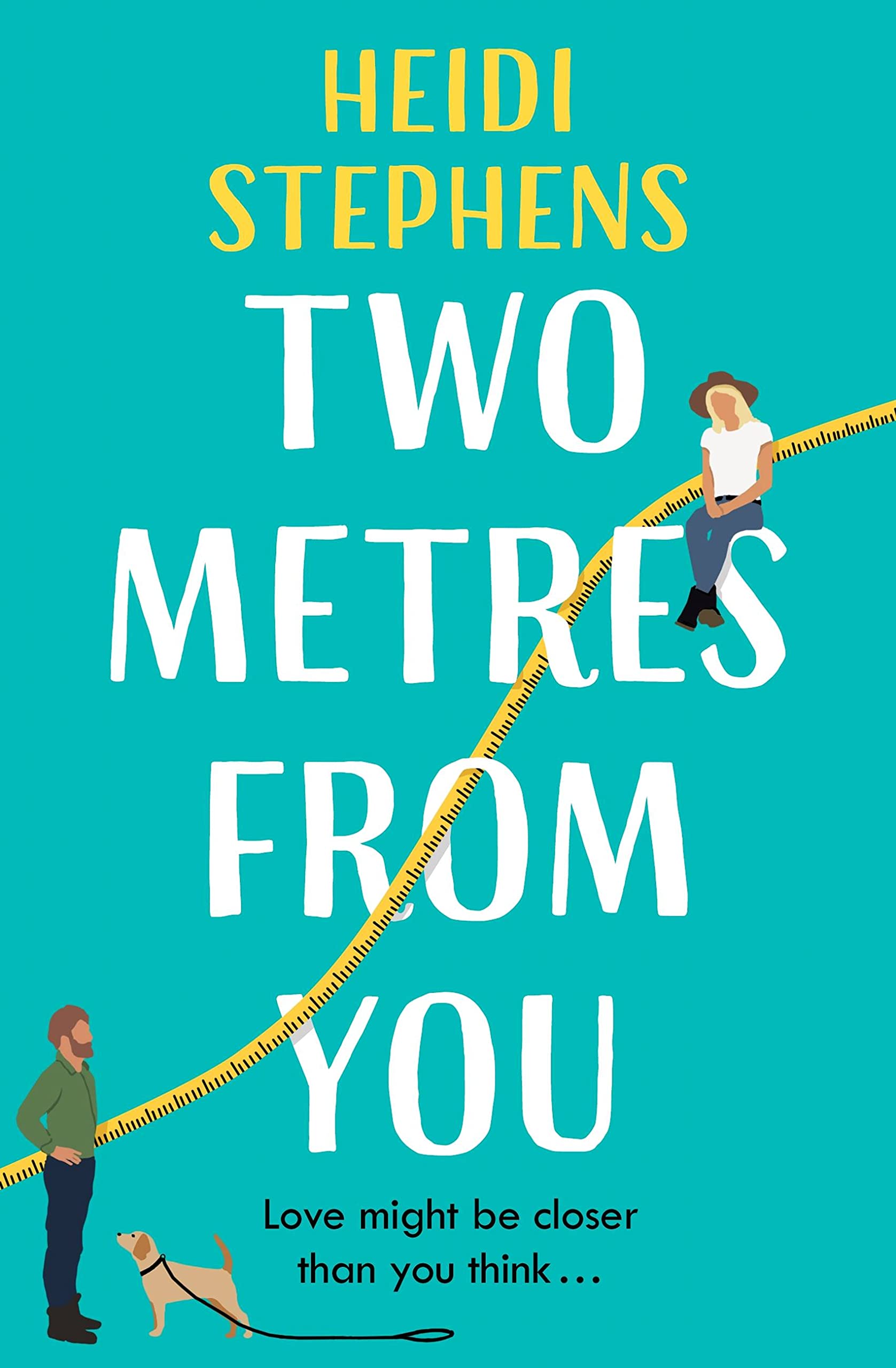 Two Metres From You: Escape with this hilarious, feel-good... - Stephens, Heidi